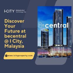 Discover Your Future at becentral @ I City, Malaysia