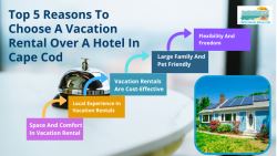 Why Choose Vacation Rental Over A Hotel In Cape Cod