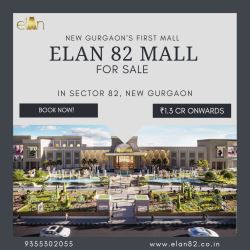 New Gurgaon's Shopping Haven! Elan 82 Mall Awaits 