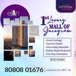 Elan Imperial Sector 82 Gurugram - We Promise You a Better F