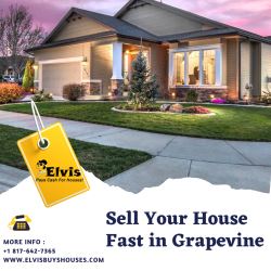 Sell Your House Fast in Grapevine | Elvis Buys Houses