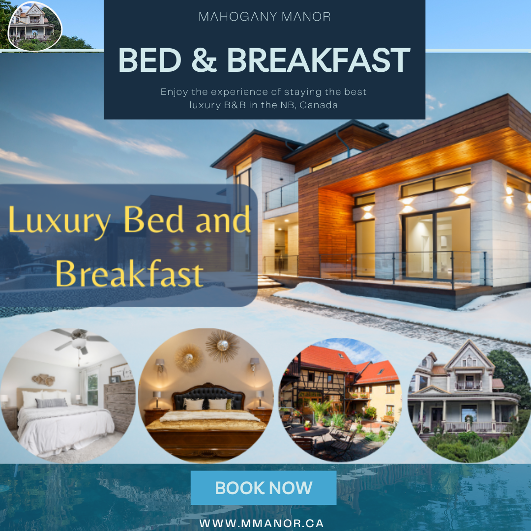  Affordable Luxury Bed and Breakfast New Brunswick in Canada