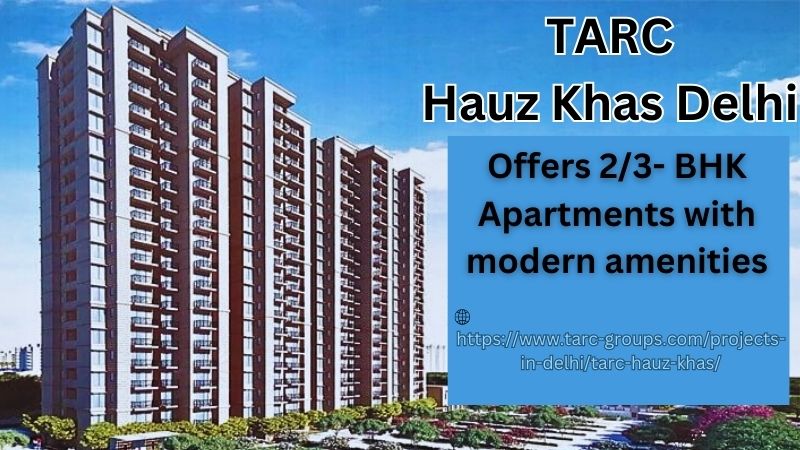TARC Hauz Khas Delhi: Provides 2&3-BHK Premium Flats