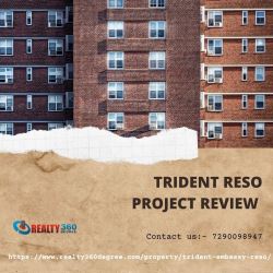 Trident Reso Project Review - Realty 360 Degree