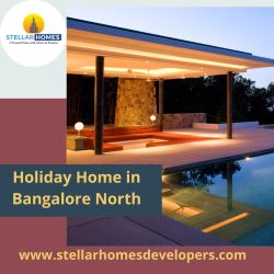Best Holiday Home in Bangalore North
