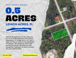 Your Future Awaits: 0.5-Acre Residential Lot in Lehigh Acres