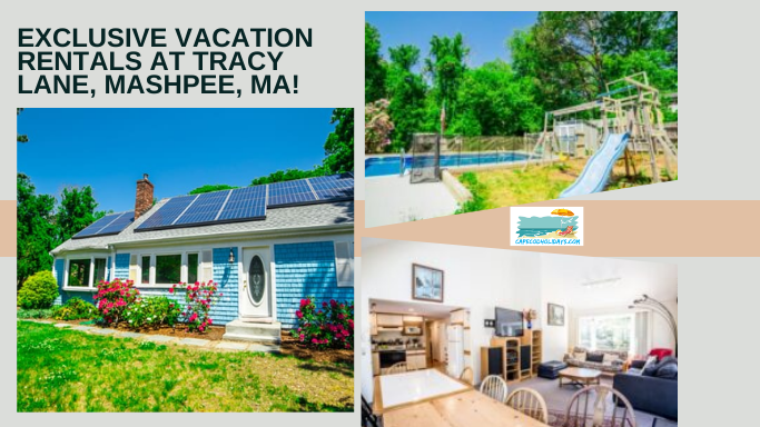 Exclusive Vacation Rentals At Tracy Lane, Mashpee, MA!