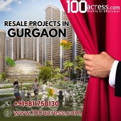 Best Deals on Resale Projects in Gurgaon with 100acress