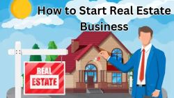 How to a Start Real Estate Business in India