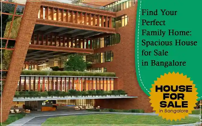 Find Your Perfect Home: Spacious House for Sale in Bangalore