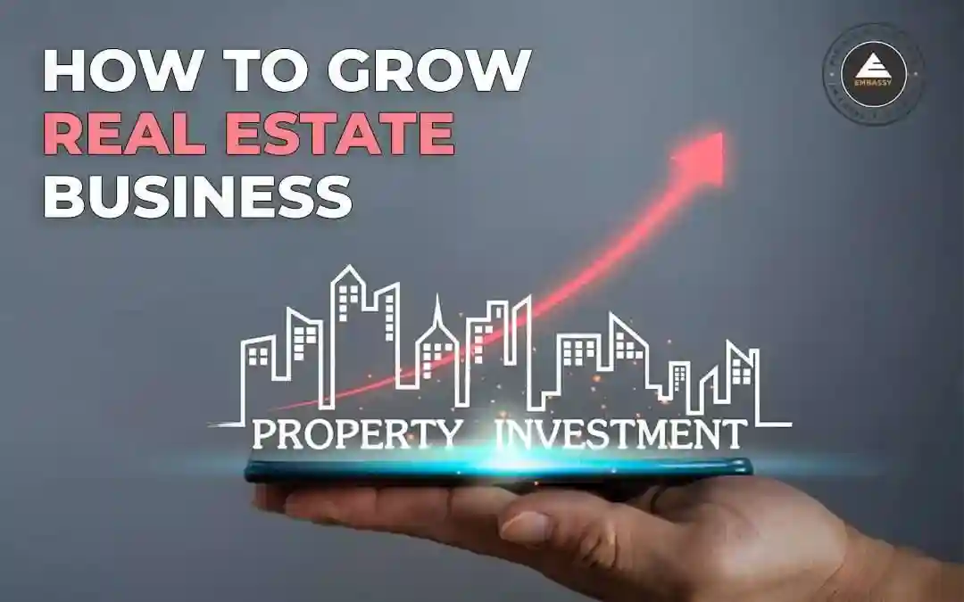 How to Grow in Real Estate Business in 2025?